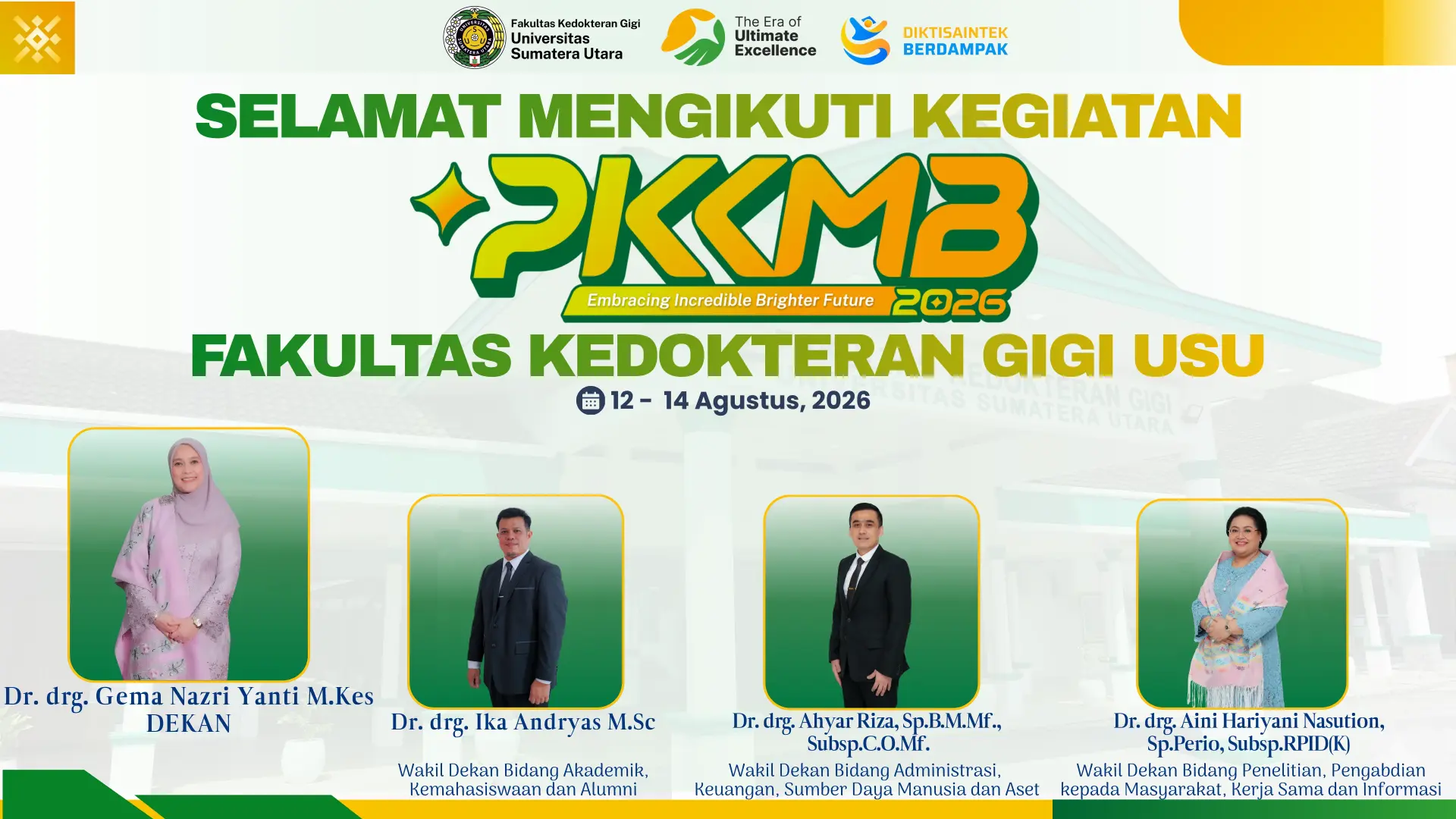 PKKMB Fakultas Kedokteran Gigi Universitas Sumatera Utara 12-14 Agustus